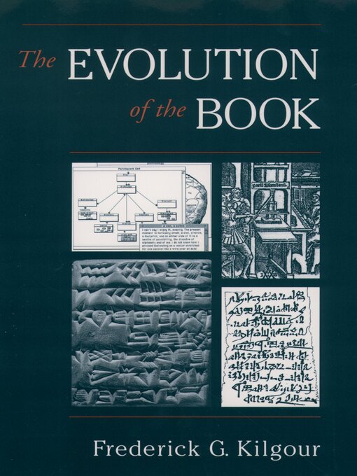 Title details for The Evolution of the Book by Frederick G. Kilgour - Available